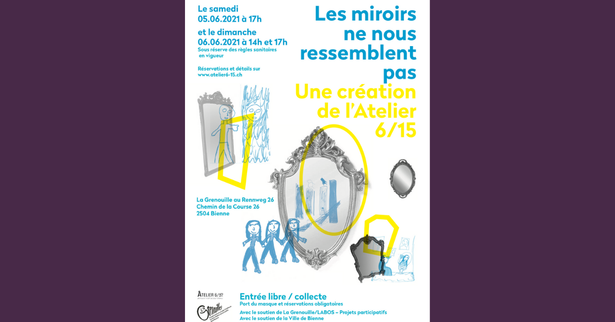 Affiche Les Miroirs Ne Nous Ressemblent Pas. Production 2022 De L'atelier 6/15